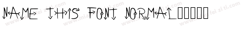 Name This Font Normal字体转换